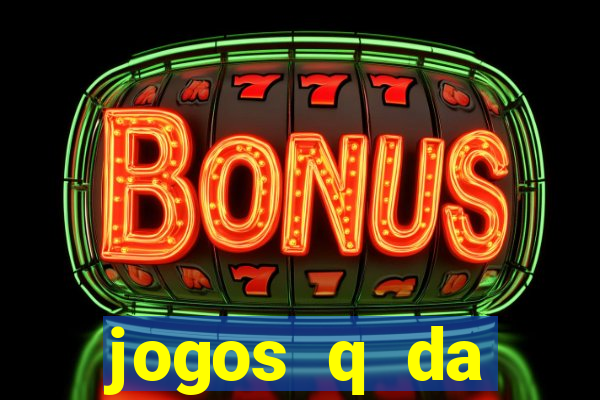 jogos q da dinheiro de verdade